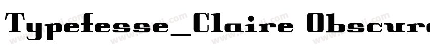 Typefesse_Claire Obscure字体转换